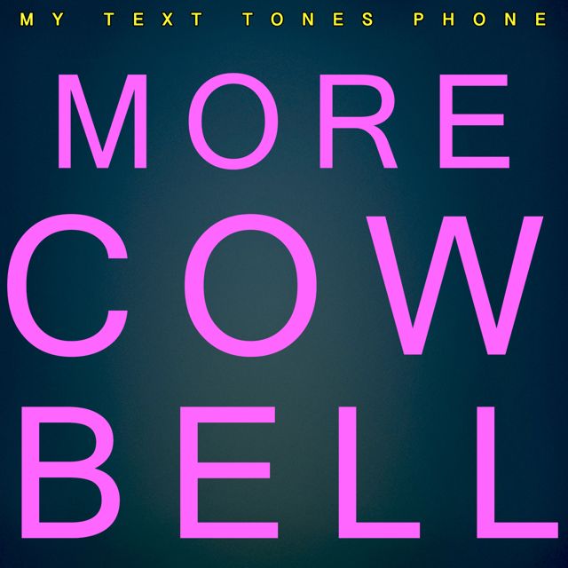 My Text Tones Phone - 'More Cow Bell' [Ringtone]