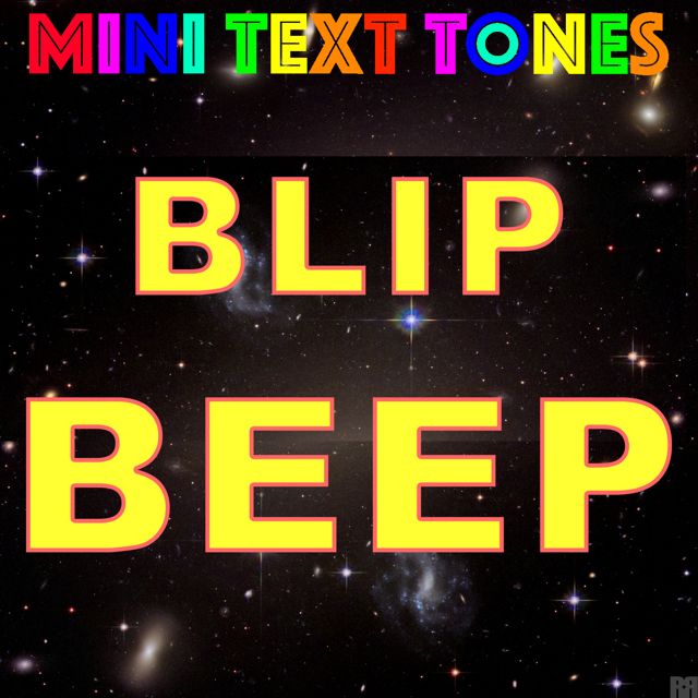 Mini Text Tones - 'Blip Beep (Text Tone)' [Ringtone]