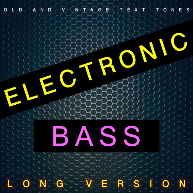 Old - 'Electronic Bass Long Version (feat. Vintage Text Tones)' [Ringtone]