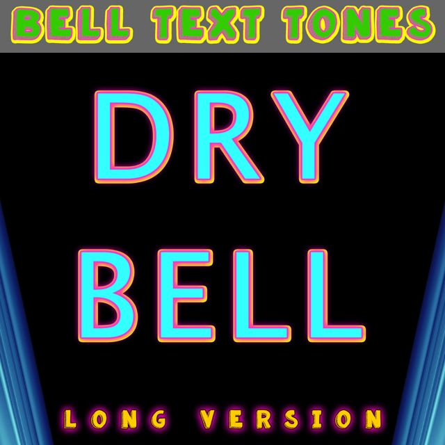 Bell Text Tones - 'Dry Bell Long Version' [Ringtone]