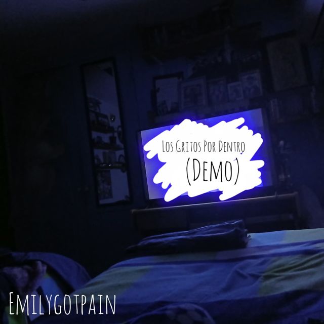 Emilygotpain - 'Los Gritos Por Dentro (Demo)' [Ringtone]