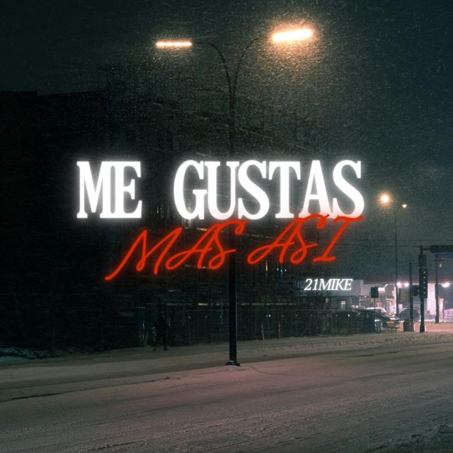 21Mike - 'Me gustas más así' [Ringtone]