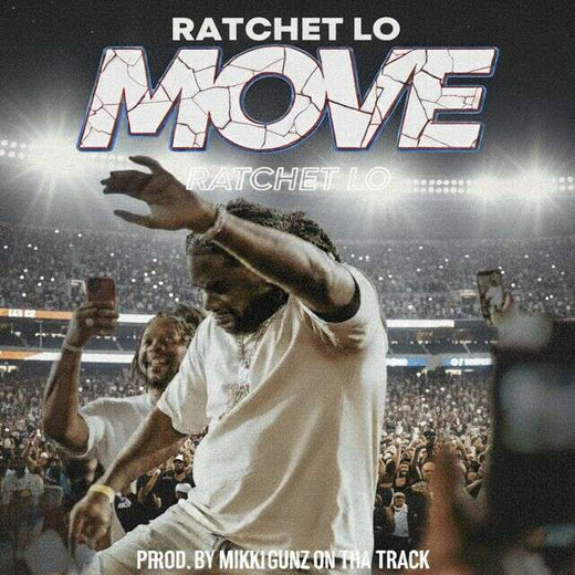 Ratchet Lo - 'Move' [Ringtone]