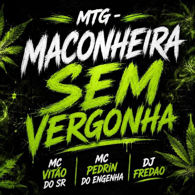 DJ FREDAO - 'MTG - MACONHEIRA SEM VERGONHA (feat. MC VITÃO DO SR & MC PEDRIN DO ENGENHA)' [Ringtone]