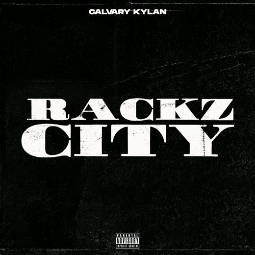 Calvary Kylan - 'Rackz City' [Ringtone]