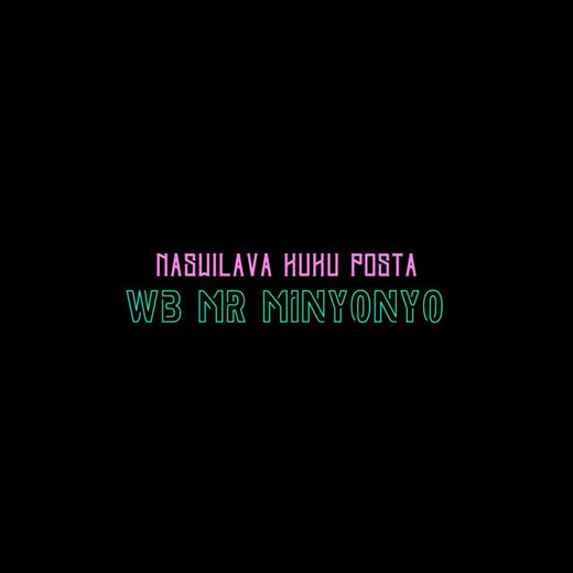 WB Mr Minyonyo - 'Naswilava Kuku Posta' [Ringtone]
