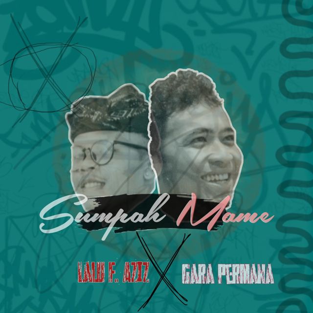 Lalu F. Aziz - 'Sumpah Mame (feat. Gara Permana)' [Ringtone]