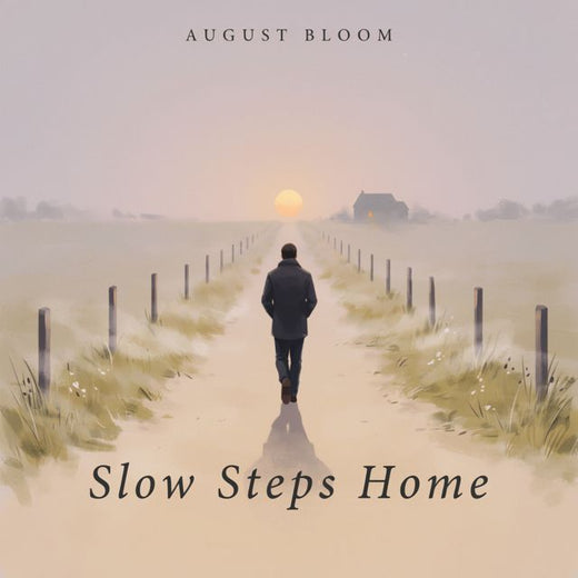 August Bloom - 'Slow Steps Home' [Ringtone]