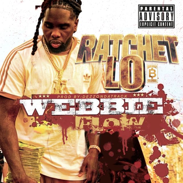 Ratchet Lo - 'Webbie Flow' [Ringtone]