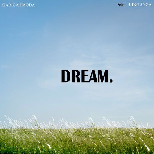 Gariga Haoda - 'DREAM (feat. King $yga)' [Ringtone]