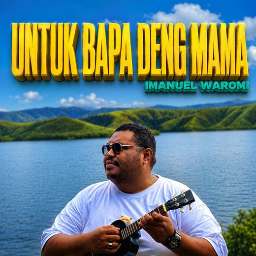 Imanuel Waromi - 'Untuk Bapa Deng Mama' [Ringtone]