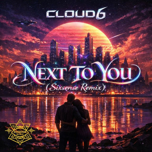 Cloud6 - 'Next To You (Sixsense Remix) (feat. Sixsense)' [Ringtone]