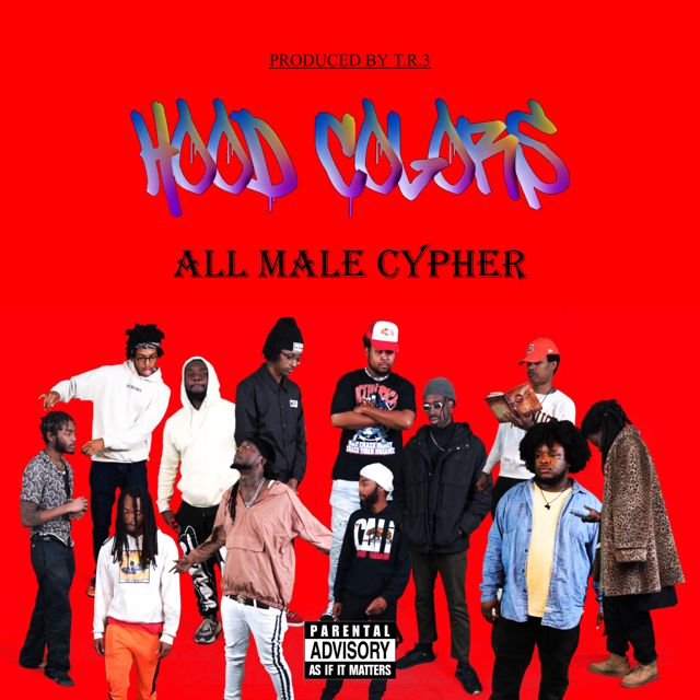 Hood Colors - 'All Male Cypher 2022 (feat. Roze Gold Flamingo, Ha$e, Nathan Wallace, Paytience, Martaz3, Bearfootx, Youni Soul, Coley Xavier, Dot.O, Lord Toozy, A13Mando & FatherPoet)' [Ringtone]