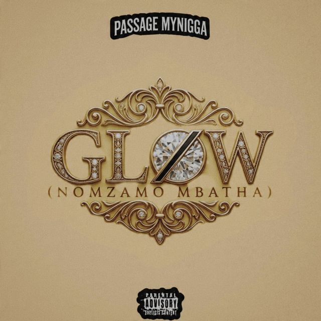 Passage MyNigga - 'GLØW (Nomzamo Mbatha)' [Ringtone]