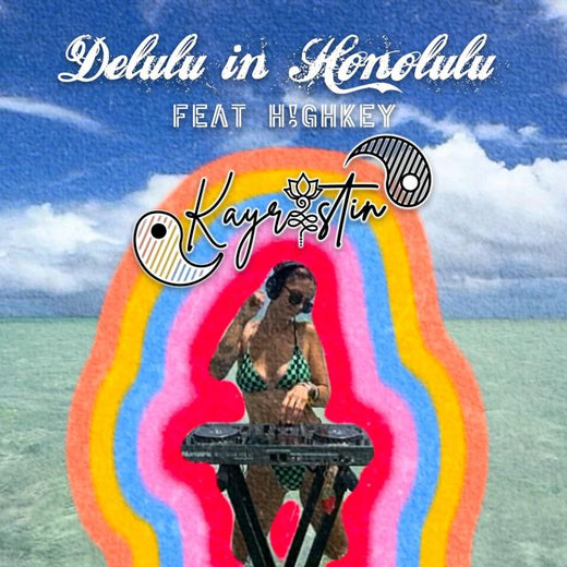 Kayristin - 'Delulu in Honolulu (feat. H!GHKEY)' [Ringtone]