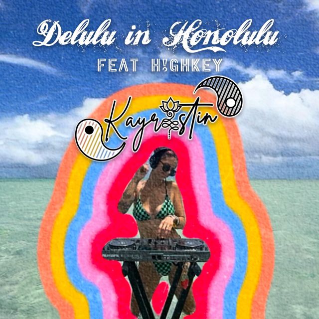 Kayristin - 'Delulu in Honolulu (feat. H!GHKEY)' [Ringtone]