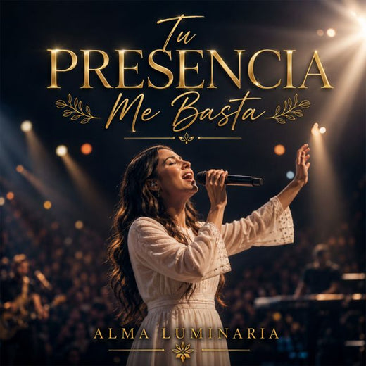 Alma Luminaria - 'Tu Presencia Me Basta' [Ringtone]