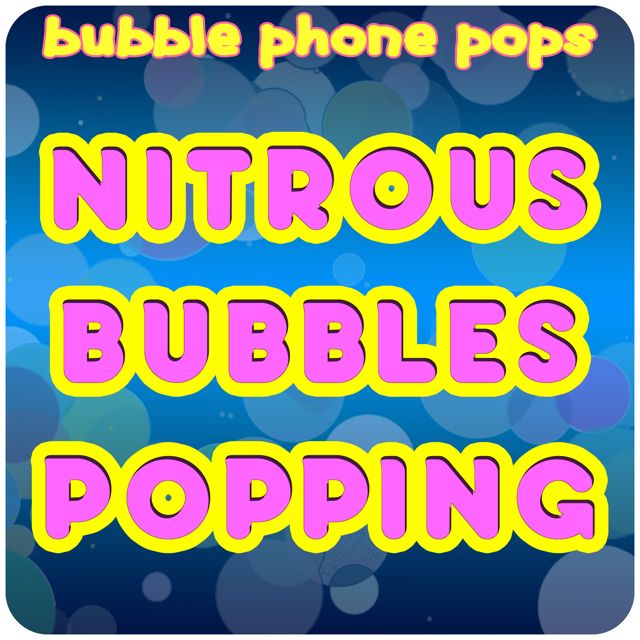 Bubble Boy - 'Nitrous Bubbles Popping' [Ringtone]
