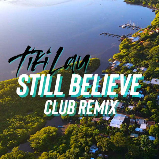 Tiki Lau - 'Still Believe (Club Remix)' [Ringtone]
