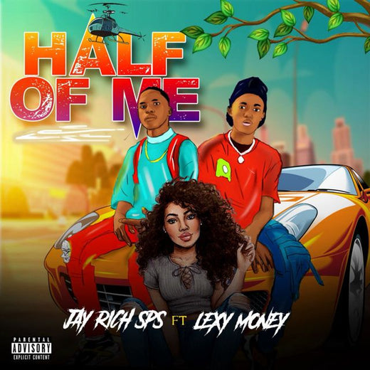 Jay Rich Sps - 'HALF OF ME (feat. Lexy Money)' [Ringtone]