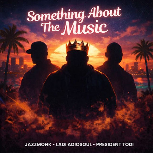 Ladi Adiosoul - 'Something About The Music (feat. President Todi & Jazzmonk)' [Ringtone]