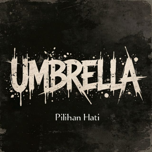 UMBRELLA - 'Pilihan Hati' [Ringtone]
