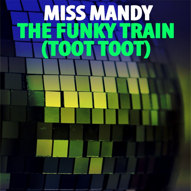 Miss Mandy - 'The Funky Train (Toot Toot) (Nu Ground Foundation Soul Dub Mix) (feat. Nu Ground Foundation)' [Ringtone]