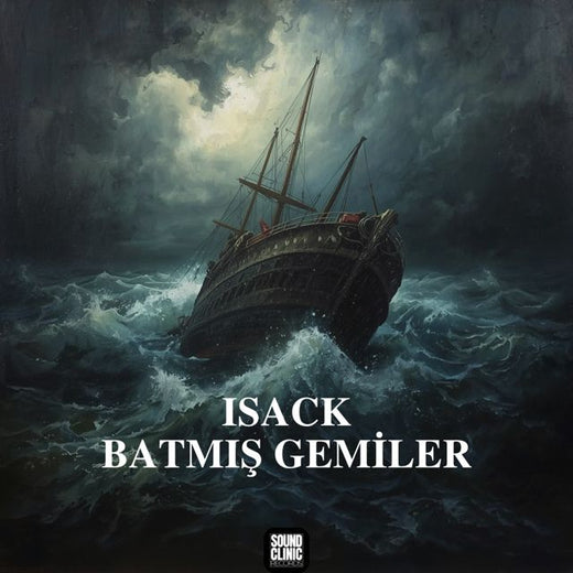 İsack - 'BATMIŞ GEMİLER' [Ringtone]