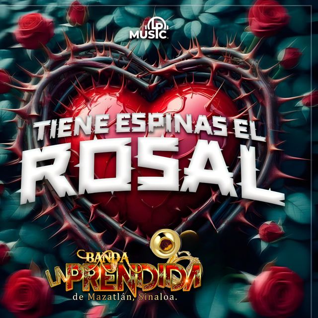 Banda la Prendida de Mazatlán Sinaloa - 'Tiene Espinas El Rosal' [Ringtone]