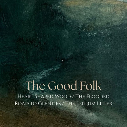The Good Folk - 'Heart Shaped Wood / The Flooded Road to Glenties / The Leitrim Lilter (feat. Eileen Estes & Meghan Mette & Patrick Winch & Agi Kovacs & Brendan Hearn)' [Ringtone]
