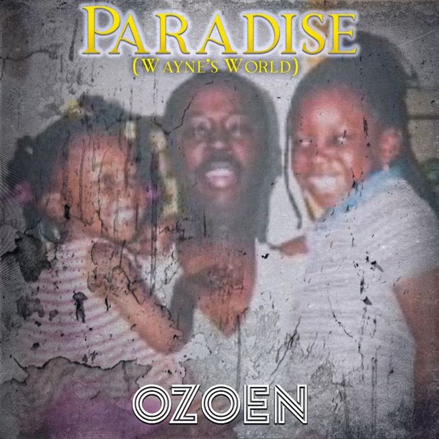 Ozoen - 'Paradise (Wayne's World)' [Ringtone]