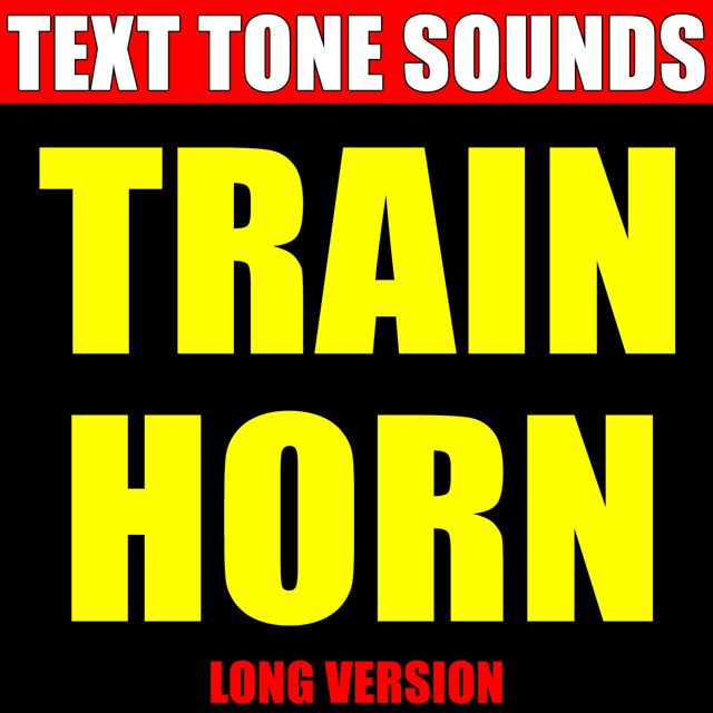 Text Tone Sounds - 'Train Horn Long Version (Text Tone)' [Ringtone]