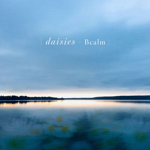 Bcalm - 'daisies' [Ringtone]