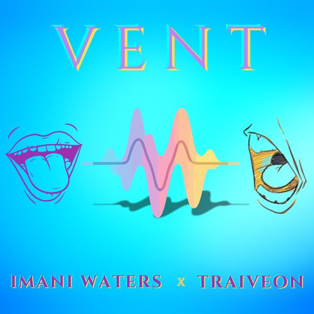 Imani Waters - 'Vent (feat. Traiveon)' [Ringtone]
