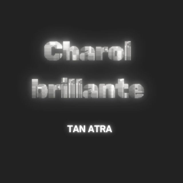 Charol Brillante - 'Tan atra' [Ringtone]