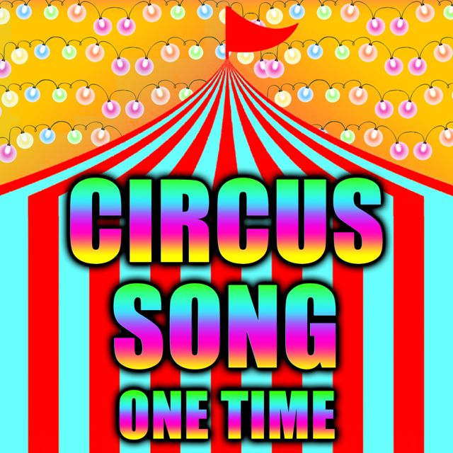 Text Tones For Phones - 'Circus Song One Time' [Ringtone]