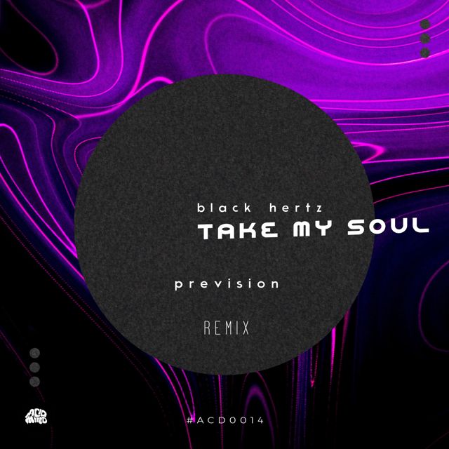Black Hertz - 'Take My Soul (Prevision Remix) (feat. Prevision)' [Ringtone]