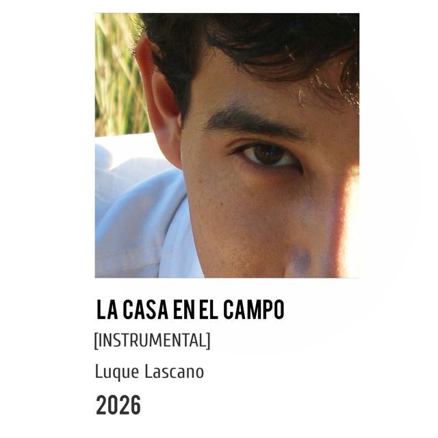 Luque Lascano - 'La Casa en el Campo (Instrumental)' [Ringtone]