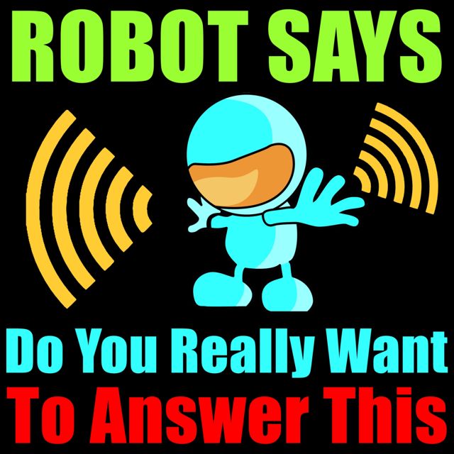 Phone Tones - 'Robot Says, Do You Really Want To Answer This' [Ringtone]