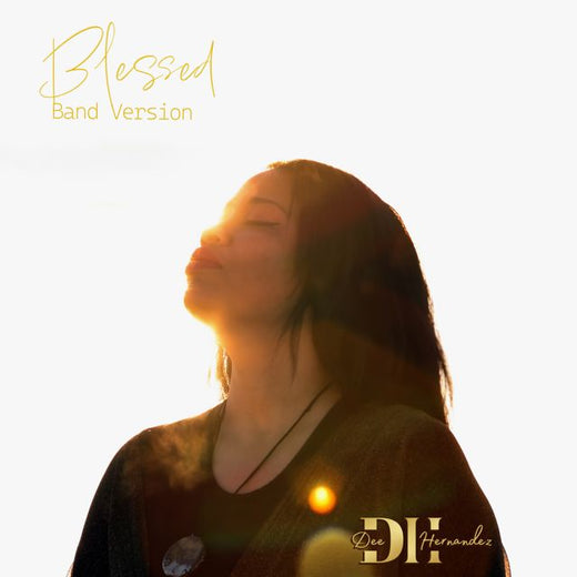 DEE HERNANDEZ - 'Blessed (band version)' [Ringtone]