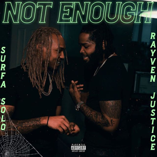 Surfa Solo - 'Ain’t Enough (feat. Rayven Justice)' [Ringtone]
