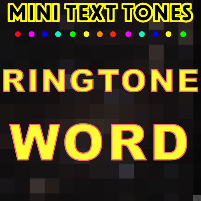 Mini Text Tones - 'Ringtone Word' [Ringtone]