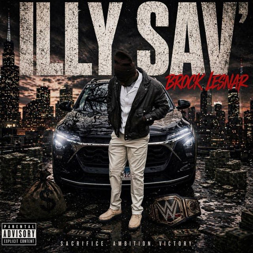 ILLY SAV’ - 'Brock Lesnar' [Ringtone]