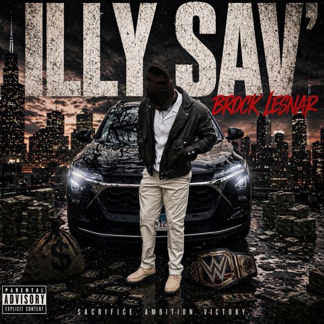 ILLY SAV’ - 'Brock Lesnar' [Ringtone]