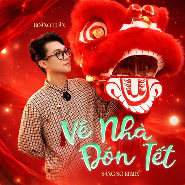 Hoàng Luân - 'Về Nhà Đón Tết (Sáng SG Remix) (feat. Sáng SG)' [Ringtone]