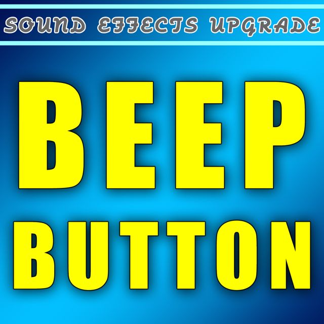 Sound Effects Upgrade - 'Beep Button' [Ringtone]