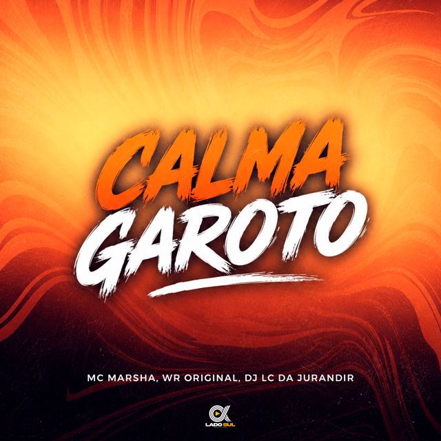 MC Marsha - 'Calma Garoto (feat. WR Original & DJ LC DA JURANDIR)' [Ringtone]