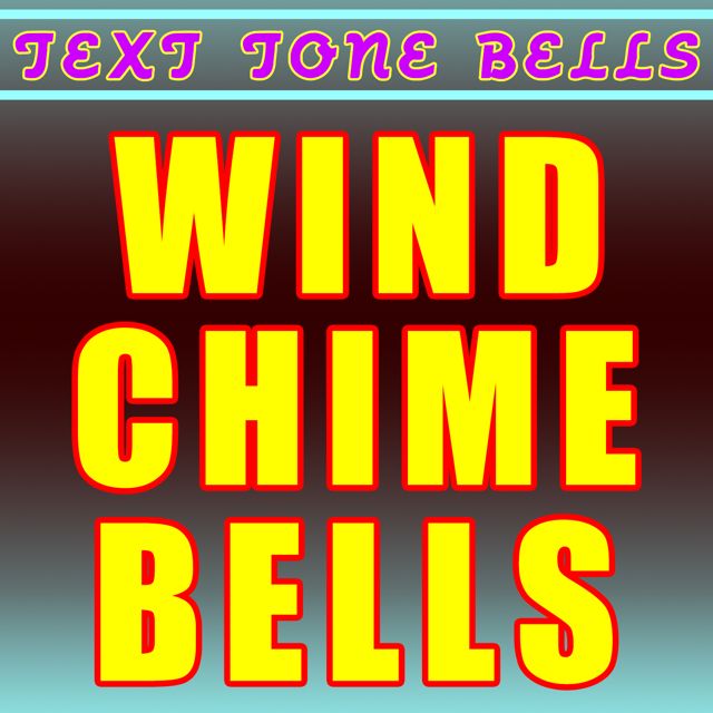 Text Tone Bells - 'Wind Chime Bells' [Ringtone]