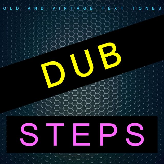 Old - 'Dub Steps (Text Tone) (feat. Vintage Text Tones)' [Ringtone]