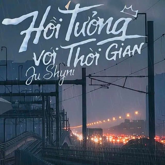 Ju Shyni - 'Hồi Tưởng Với Thời Gian' [Ringtone]